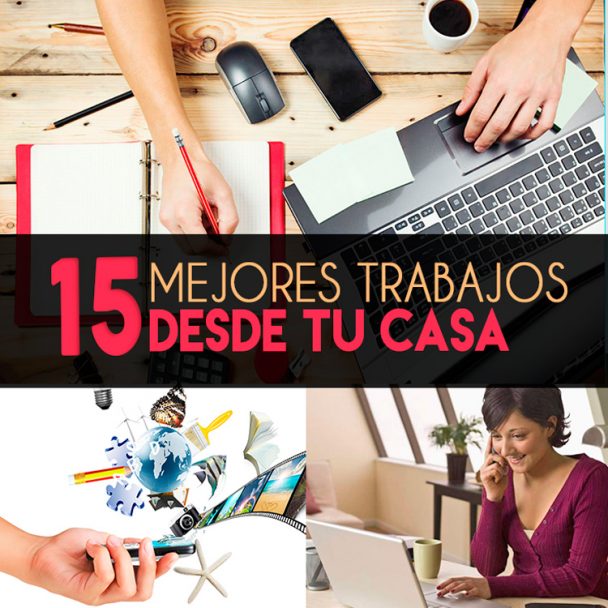 Los Mejores Trabajos Desde Tu Casa Que Puedes Hacer Hoy Mismo Guia