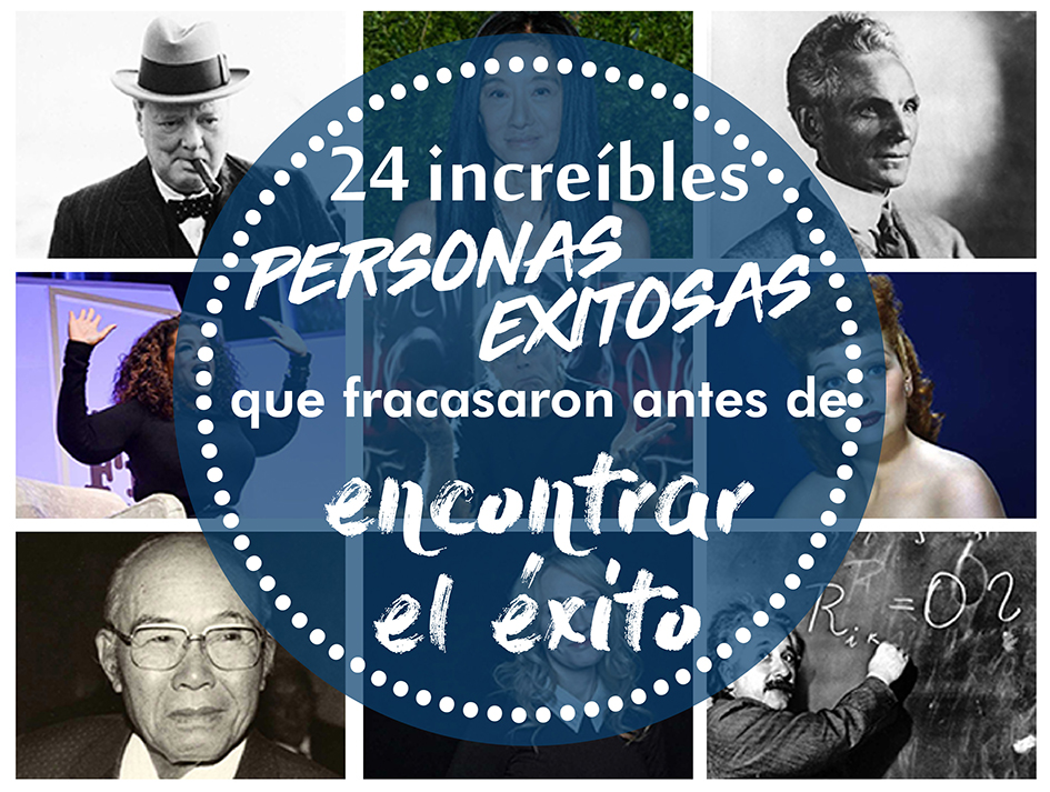 24 Increíbles Personas Exitosas Que Fracasaron Antes De Encontrar El