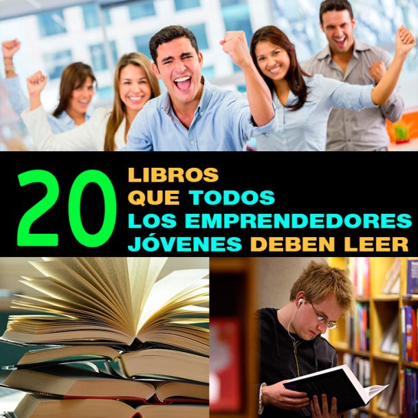 20 Libros Que Todos Los Emprendedores Jóvenes Deben Leer - Ingreso ...