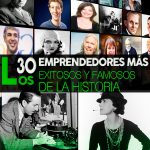 Top 30 Emprendedores Más Exitosos Y Famosos De La Historia - Ingreso ...