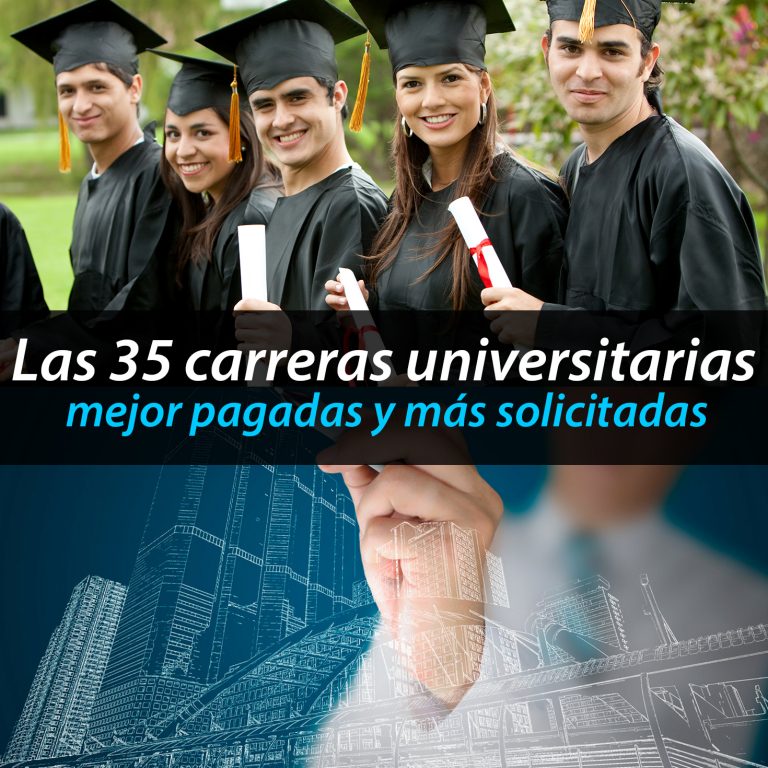 Las 35 Carreras Universitarias Mejor Pagadas Y Más Solicitadas ...